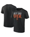 FANATICS MTO LABEL MEN'S BLACK SAN FRANCISCO GIANTS BEST DAD EVER T-SHIRT