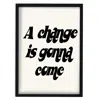 Fanclub Black A Change Is Gonna Come Song Lyric Retro Giclée Print In Black