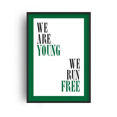 Fanclub Black / Green We Are Young We Run Free Giclée Art Print In Multi