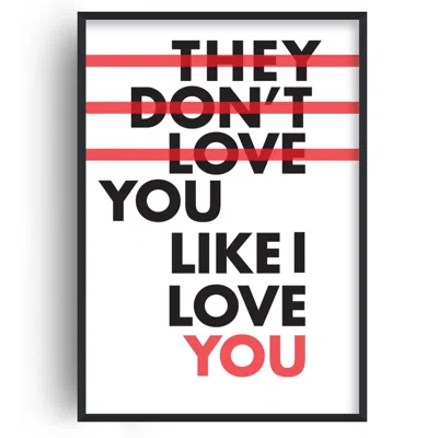 Fanclub Black / Red They Don't Love You Like I Love You Retro Giclée Art Print In Multi