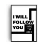 Fanclub Black / White I Will Follow You Into The Dark Retro Music Giclée Art Print A2 In Multi