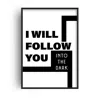 Fanclub Black / White I Will Follow You Into The Dark Retro Music Giclée Art Print In Multi