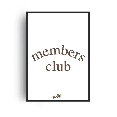 Fanclub Brown / Neutrals  Members Club Giclee Art Print A2