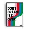 Fanclub Don't Dream It's Over Abstract Slogan Music Giclée Art Print A2 In White