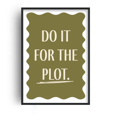 Fanclub Green Do It For The Plot Empowering Quote Art Print A2