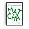 Fanclub Green In My Matcha Era Giclée Kitchen Art Print A2