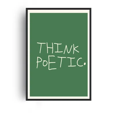 Fanclub Green Think Poetic Playful Quote Art Print