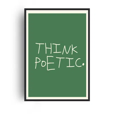 Fanclub Green Think Poetic Playful Quote Art Print A2