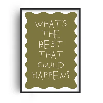 Fanclub Green What's The Best That Could Happen Empowering Quote Art Print