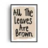 Fanclub Neutrals / Brown All The Leaves Are Brown Winter Retro Music Giclée Art Print A2 In Brown