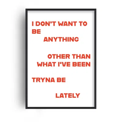 Fanclub Red What I've Been Tryna Be Lately One Tree Hill Retro Music Positive Slogan Giclée Art Print