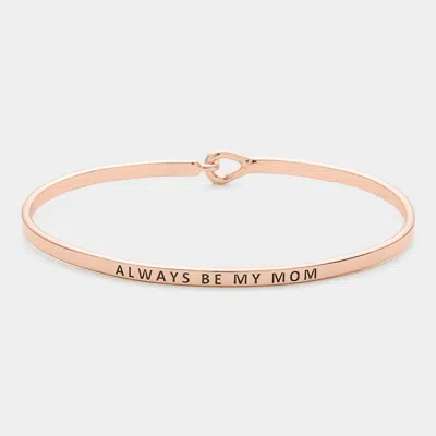 Fashnzfab Always Be My Mom Thin Brass Metal Hook Bracelet In Gold
