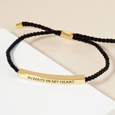 Fashnzfab Gold Dipped Alwyas In My Heart Message Bar Pointed Rope Adjustable Cinch Pull Tie Bracelet Gold In Black