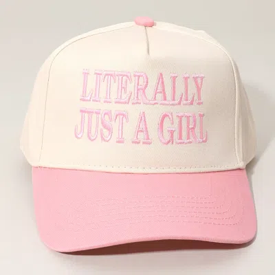 Fashnzfab Literally Just A Girl Message Embroidered Baseball Cap In Pink
