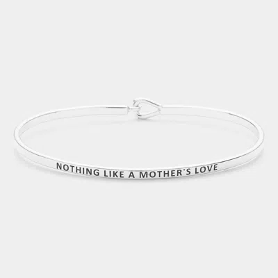 Fashnzfab Nothing Like A Mother's Love Thin Brass Metal Hook Bracelet Rhodium In Silver