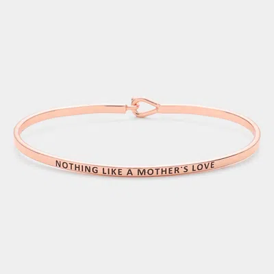 Fashnzfab Nothing Like A Mother's Love Thin Brass Metal Hook Bracelet Rose Gold In Multi