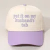 Fashnzfab Put It On My Husbands Tab Message Embroidered Baseball Cap In Purple
