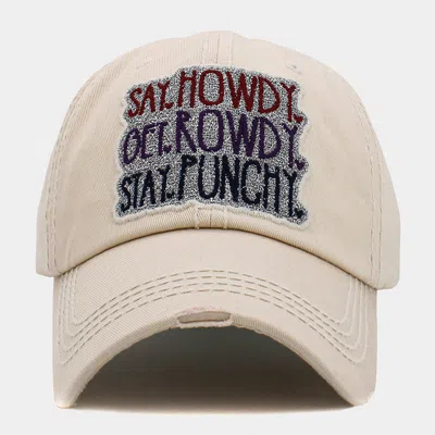 Fashnzfab Say Howdy Get Rowdy Stay Punchy Message Vintage Baseball Cap In Sand
