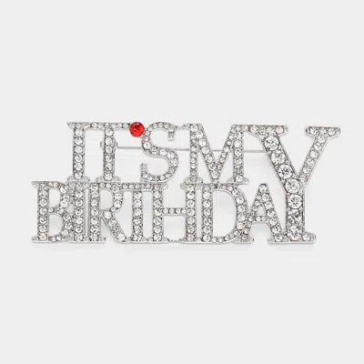 Fashnzfab Stone Paved Its My Birthday Message Pin Brooch In Silver