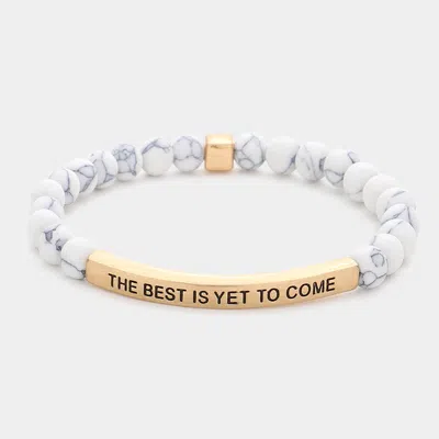 Fashnzfab The Best Is Yet To Come Message Natural Stone Stretch Bracelet White