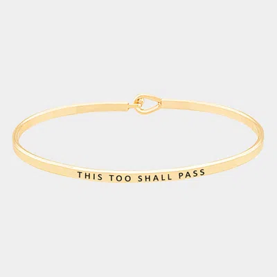 Fashnzfab This Too Shall Pass Thin Metal Hook Bracelet In Gold