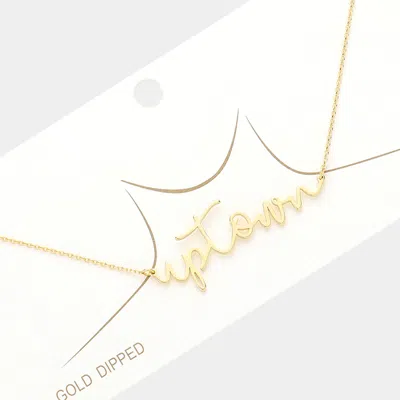 Fashnzfab Up Town Message Gold Dipped Metal Pendant Necklace