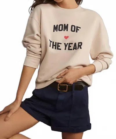 Favorite Daughter Mom Of The Year Sweatshirt In Heather Oatmeal In Neutral
