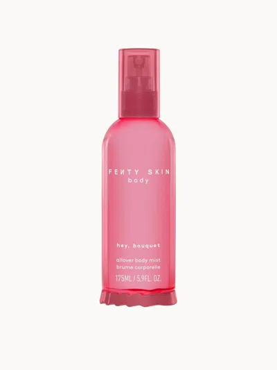 Fenty Skin All Over Body Mist - Hey, Bouquet 175ml