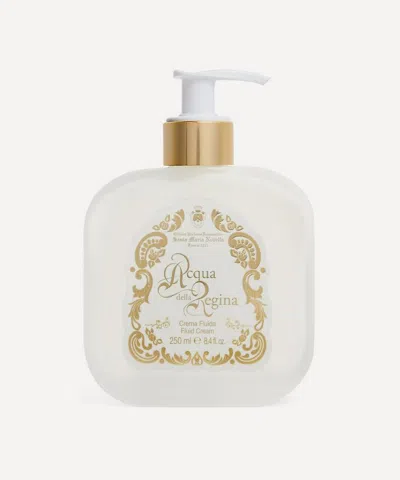 Ficina Profumo-farmaceutica Di Santa Maria Novella Acqua Della Regina Fluid Body Cream 250ml