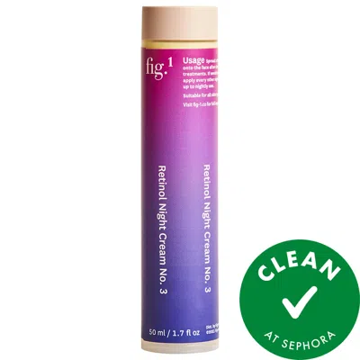 Fig.1 0.6% Retinol Refillable Night Cream For Fine Lines + Wrinkles 1.7 Oz/50 ml