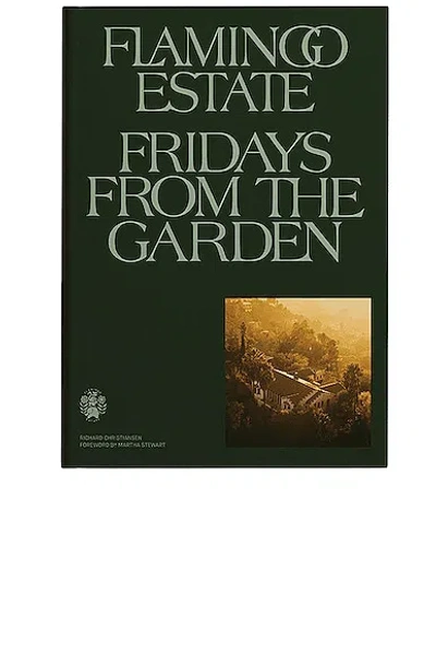 Flamingo Estate Fridays From The Garden Cookbook In N,a
