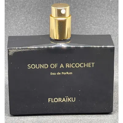Floraiku Paris Unisex Sound Of A Ricochet Edp 1.7 oz (tester) Fragrances 3701123001604