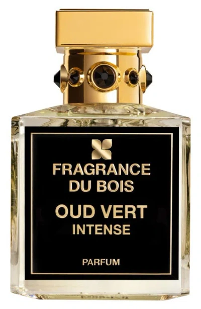 Fragrance Du Bois Oud Vert Intense Parfum In Transparent