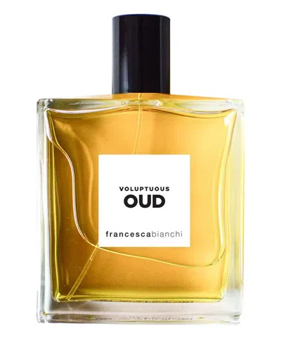 Francesca Bianchi Voluptuous Oud Extrait De Parfum 100 ml