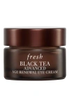 FRESH BLACK TEA ADVANCED AGE RENEWAL EYE CREAM, 0.5 OZ