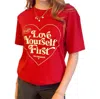 Friday + Saturday Love Yourself First Tee In Red In Red