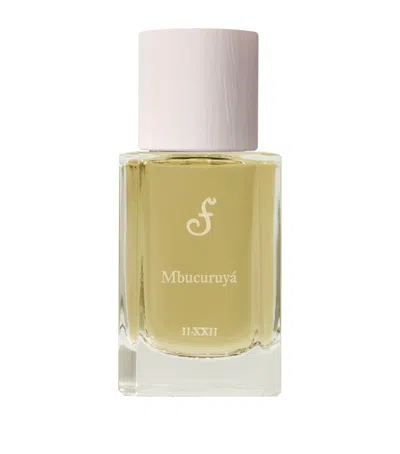 Fueguia 1833 Mbucuruyá Perfume