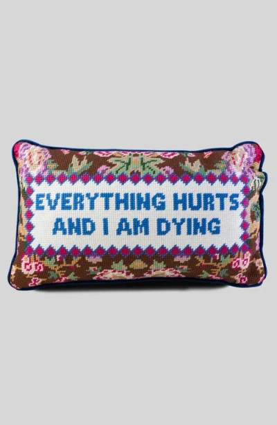 Furbish Everything Hurts Needlepoint Pillow In Multi