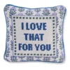 Furbish Studio Love That For You Needlepoint Pillow, 11 X 11 In Multi