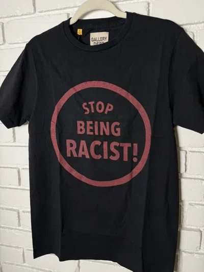 Pre-owned Gallery Dept. . Stop Being Racist Tee In Black