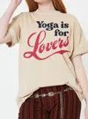 Girl Dangerous Yoga Is For Lovers Tee In Tan