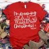 Glam N Go Boutique Women's Dreaming Of A Wine Christmas Tee In Red In Red