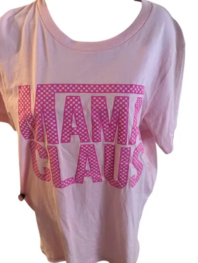 Glam N Go Boutique Women's Mama Claus Tee In Pink