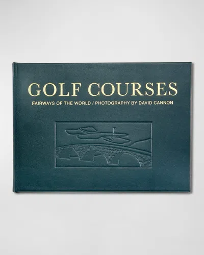 Graphic Image Golf Courses: Fairways Of The World Book In Green