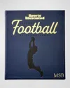 GRAPHIC IMAGE THE STORY OF FOOTBALL IN 100 PHOTOGRAPHS BOOK BY SPORTS ILLUSTRATED