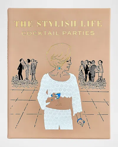 Graphic Image The Stylish Life: Cocktail Parties Leather-bound Book By Elizabeth Smith In Brown