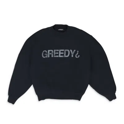 Greedy Unit Black 'greedy ?' Crewneck