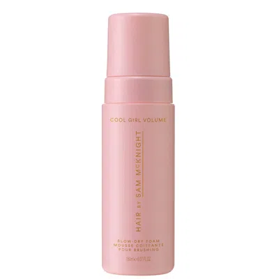 Hair By Sam Mcknight Cool Girl Volume Blow Dry Foam 150ml