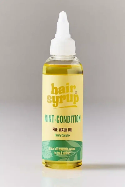 Hair Syrup Mint Condition Pre-wash Oil In Transparent
