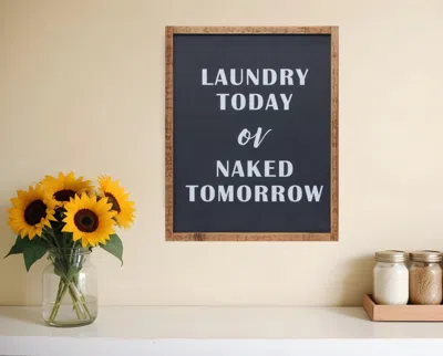 Hivvago 15" X 12" Black And White Laundry Today Or Naked Tomorrow Wood Wall Decor